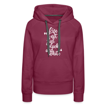LiNBW. Frauen Hoodie Life is not just black and white - Bordeaux
