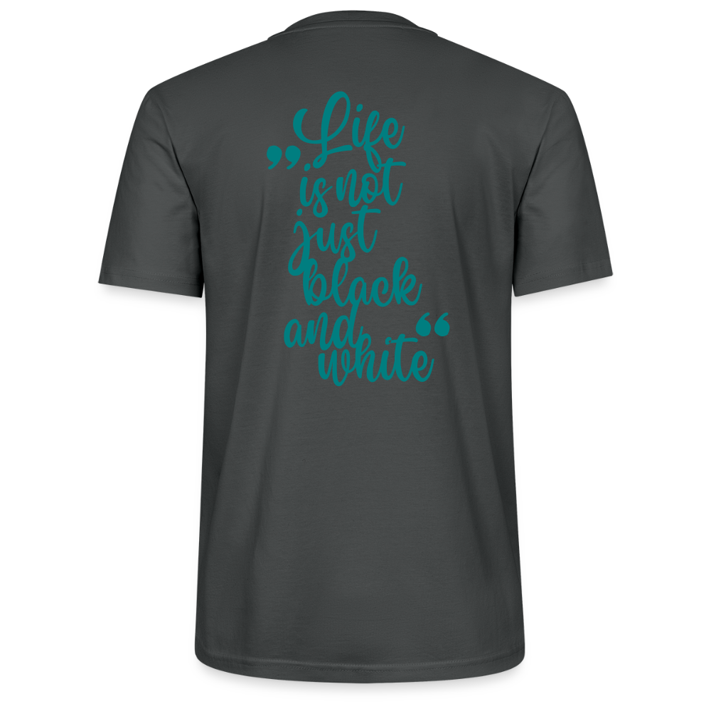 LiNBW. Männer T-Shirt Life is not just black and white - Anthrazit