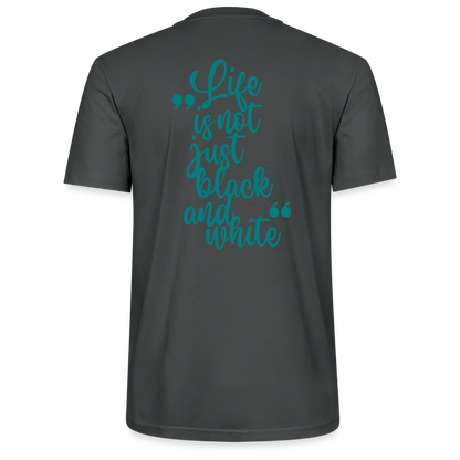 LiNBW. Männer T-Shirt Life is not just black and white - Anthrazit
