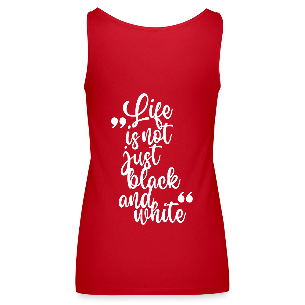 LiNBW. Frauen Tank-Top Life is not just black and white - Rot