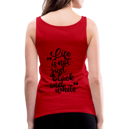 LiNBW. Frauen Tank-Top Life is not just black and white - Rot