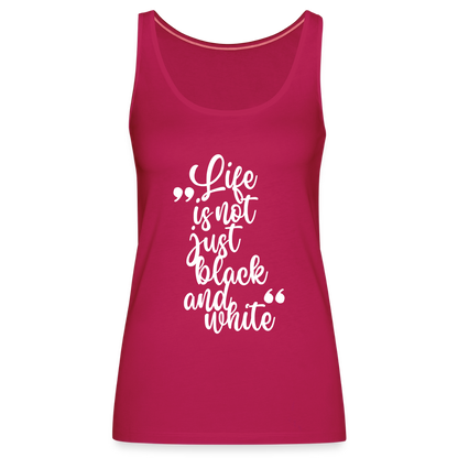 LiNBW. Frauen Tank-Top Life is not just black and white - dunkles Pink