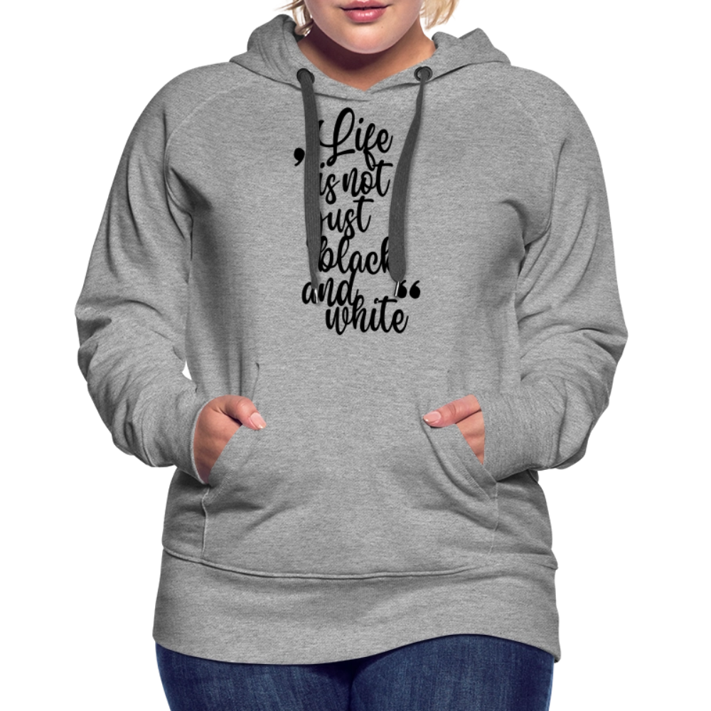 LiNBW. Frauen Hoodie Life is not just black and white - Grau meliert