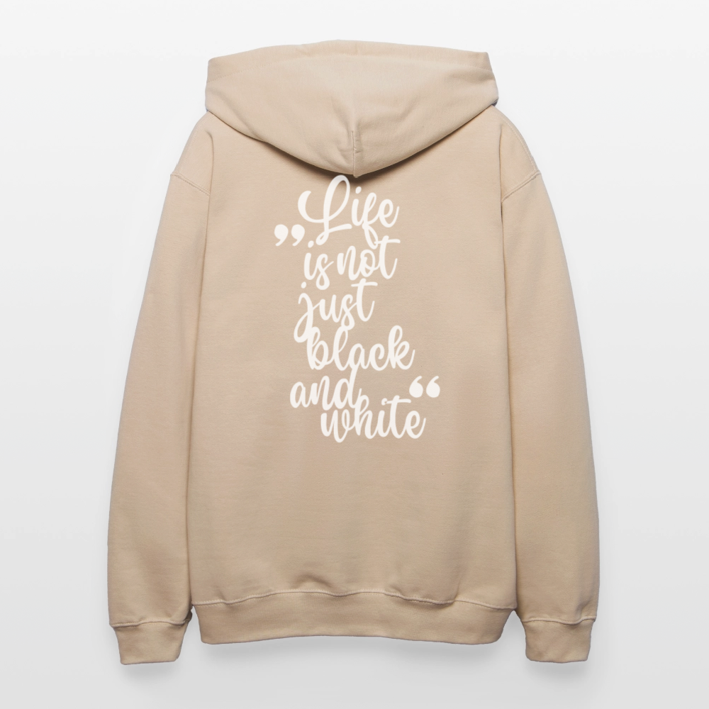 LiNBW. Männer & Frauen Hoodie Life is not just black and white - Sand