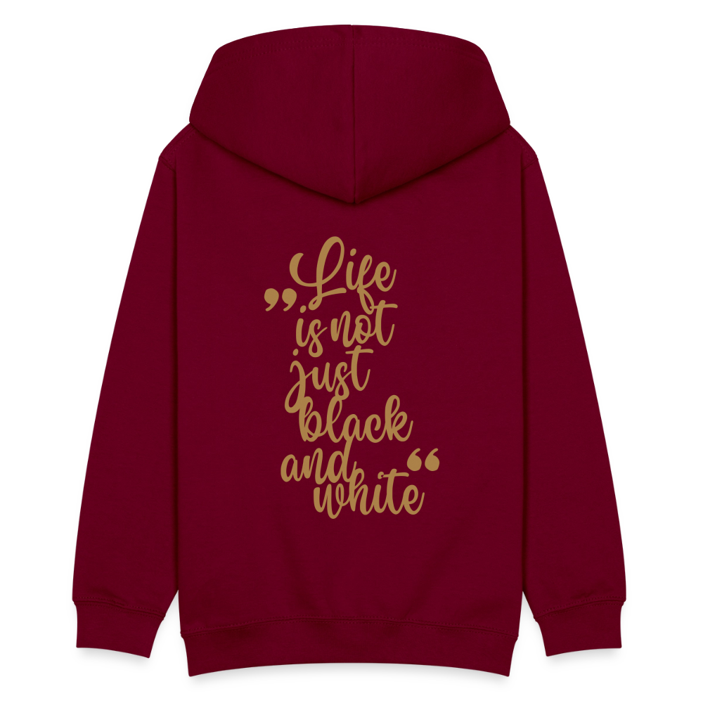 LiNBW. Teenager Hoodie Life is not just black and white - Bordeaux