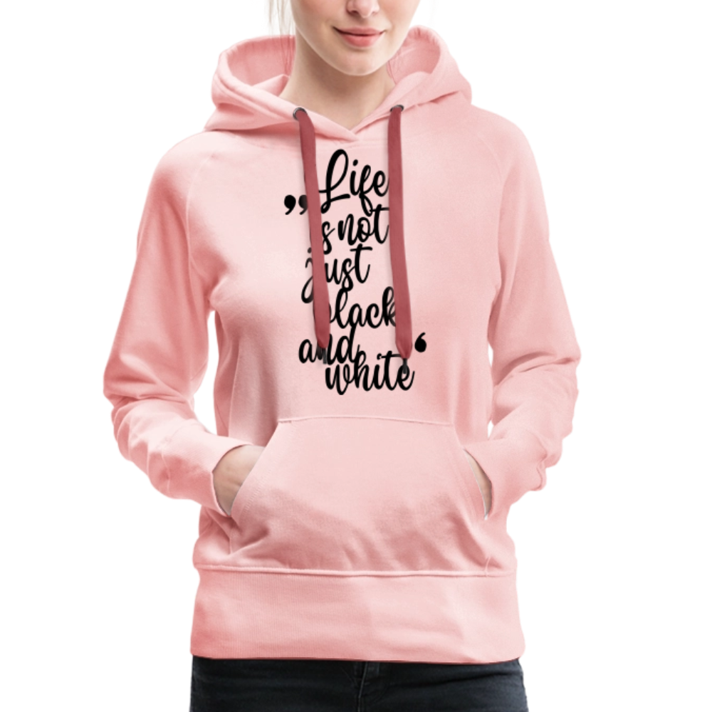 LiNBW. Frauen Hoodie Life is not just black and white - Kristallrosa