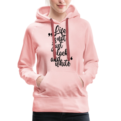 LiNBW. Frauen Hoodie Life is not just black and white - Kristallrosa