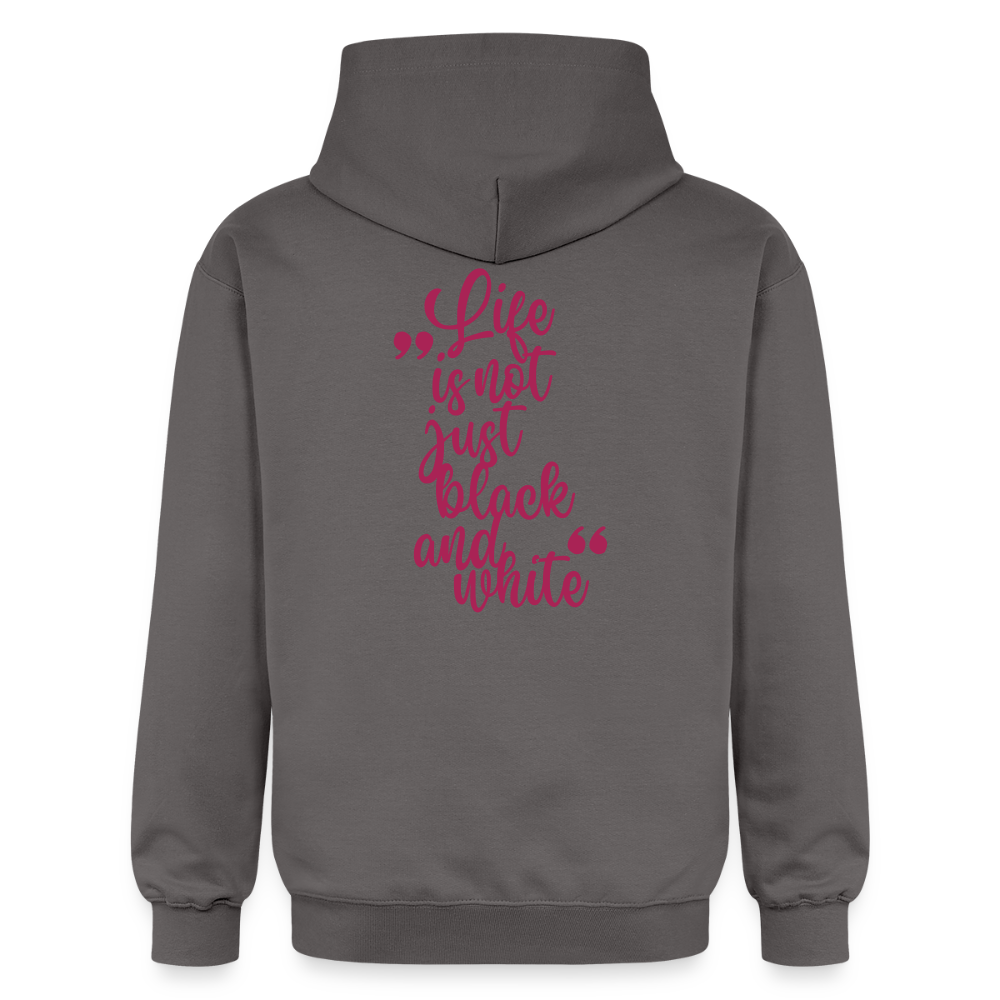 LiNBW. Männer & Frauen Hoodie Life is not just black and white - Dunkelgrau