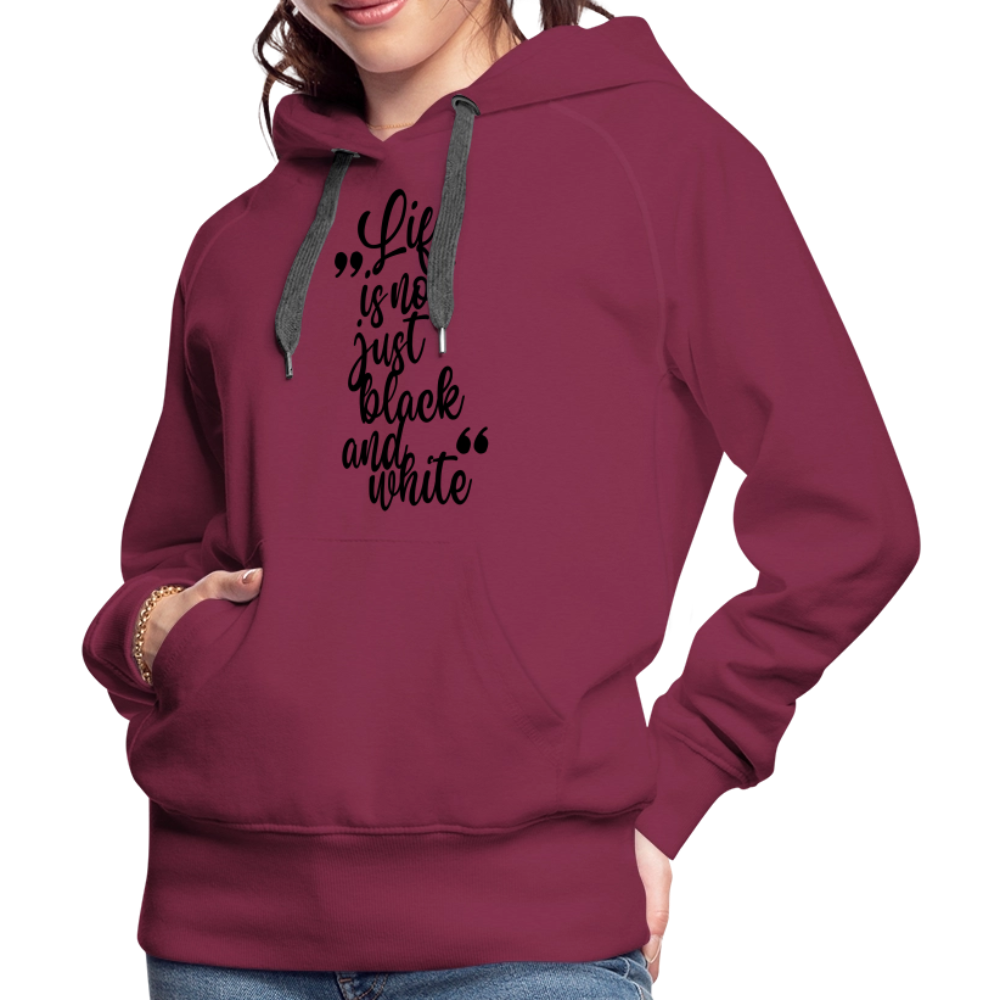 LiNBW. Frauen Hoodie Life is not just black and white - Bordeaux