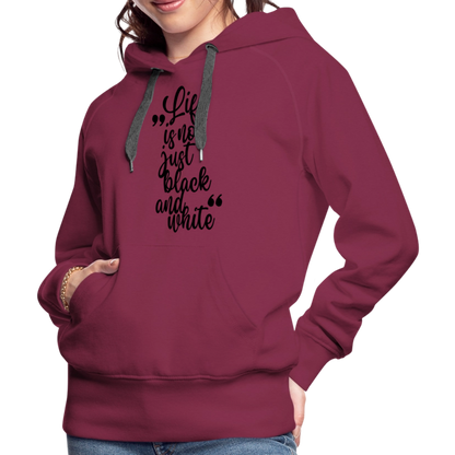 LiNBW. Frauen Hoodie Life is not just black and white - Bordeaux