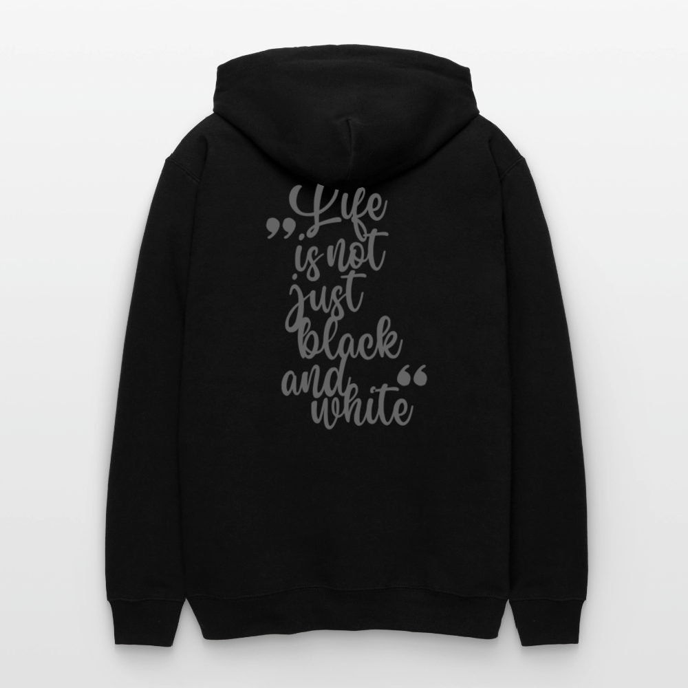 LiNBW. Männer & Frauen Hoodie Life is not just black and white - Schwarz
