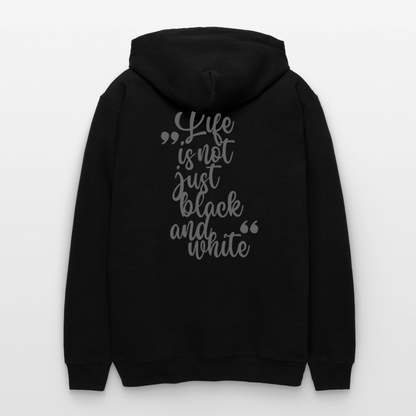 LiNBW. Männer & Frauen Hoodie Life is not just black and white - Schwarz