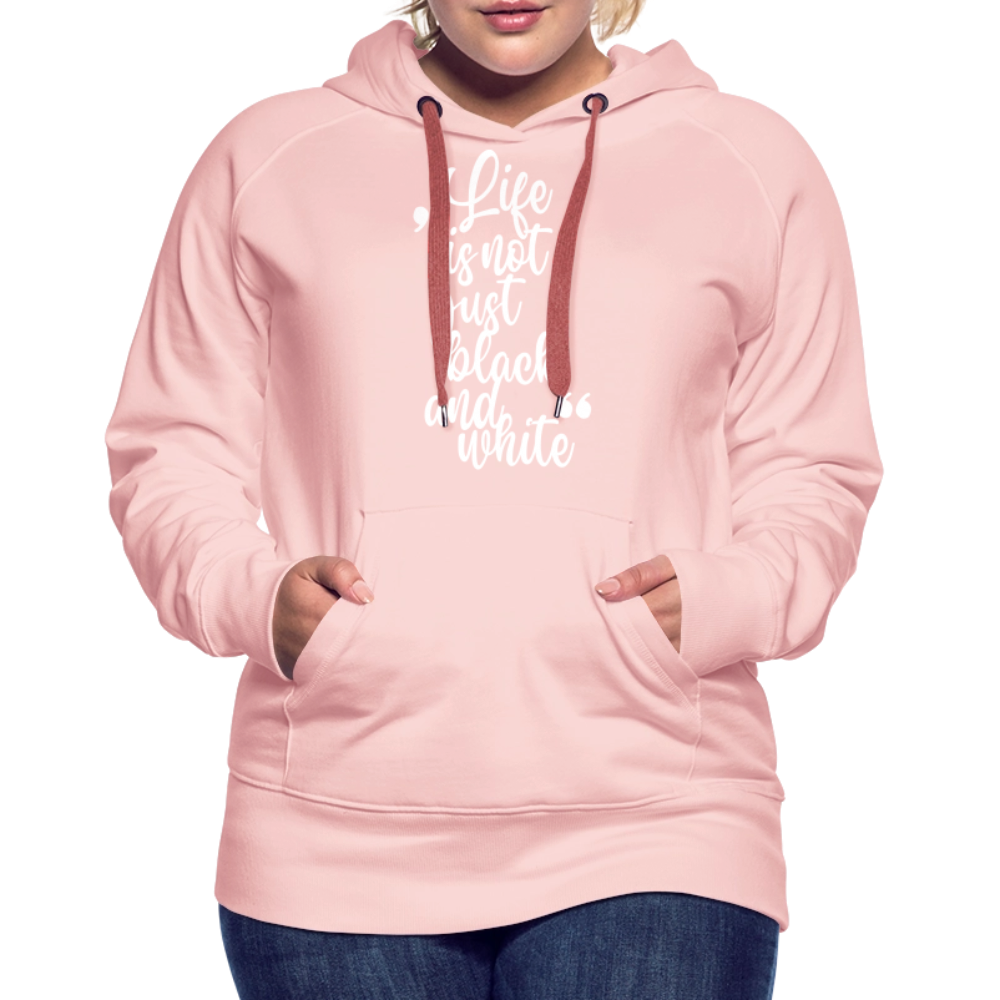 LiNBW. Frauen Hoodie Life is not just black and white - Kristallrosa