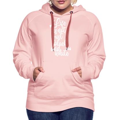LiNBW. Frauen Hoodie Life is not just black and white - Kristallrosa