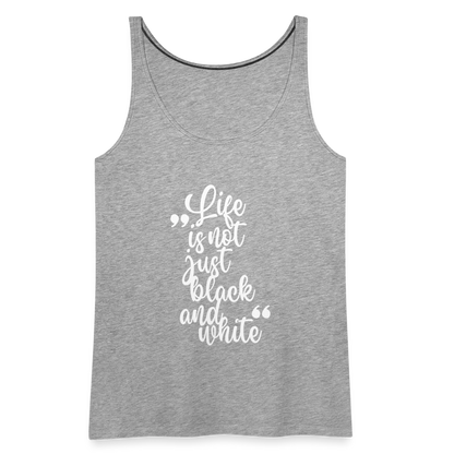 LiNBW. Frauen Tank-Top Life is not just black and white - Grau meliert