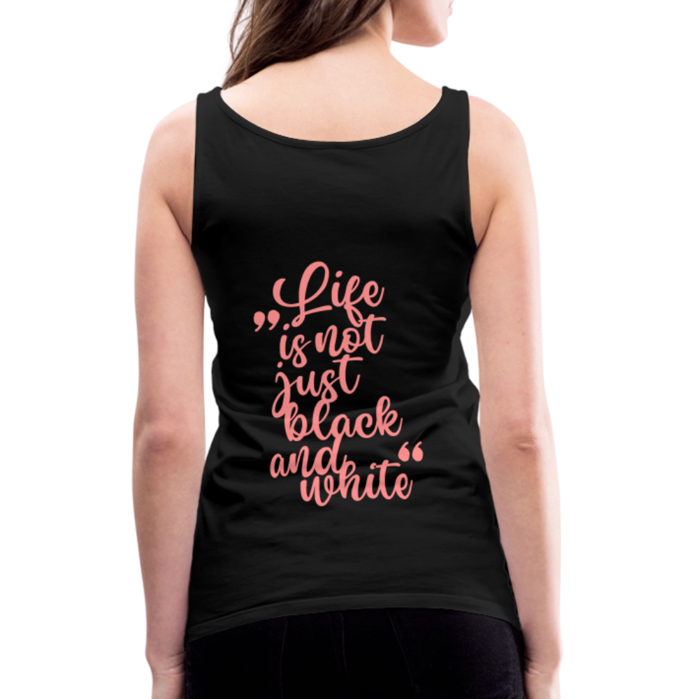 LiNBW. Frauen Tank-Top Life is not just black and white - Schwarz