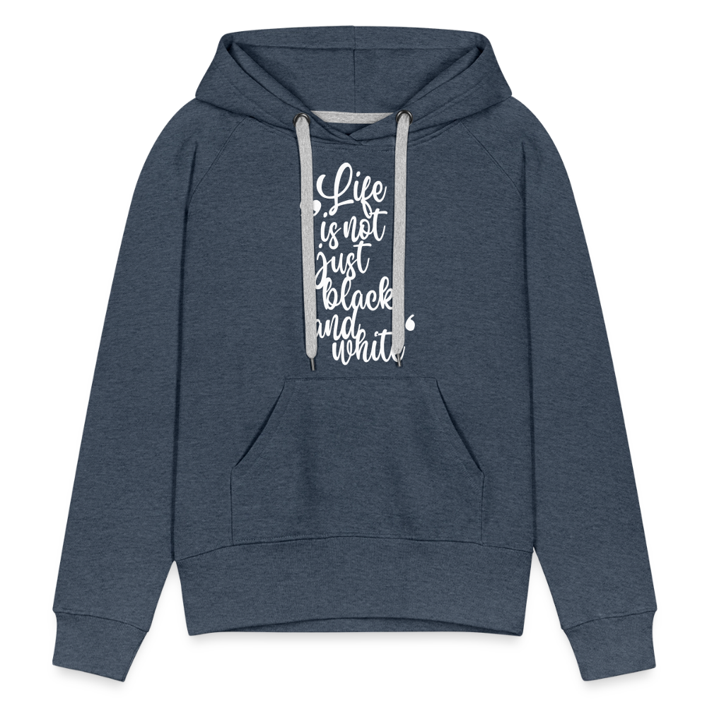 LiNBW. Frauen Hoodie Life is not just black and white - Jeansblau