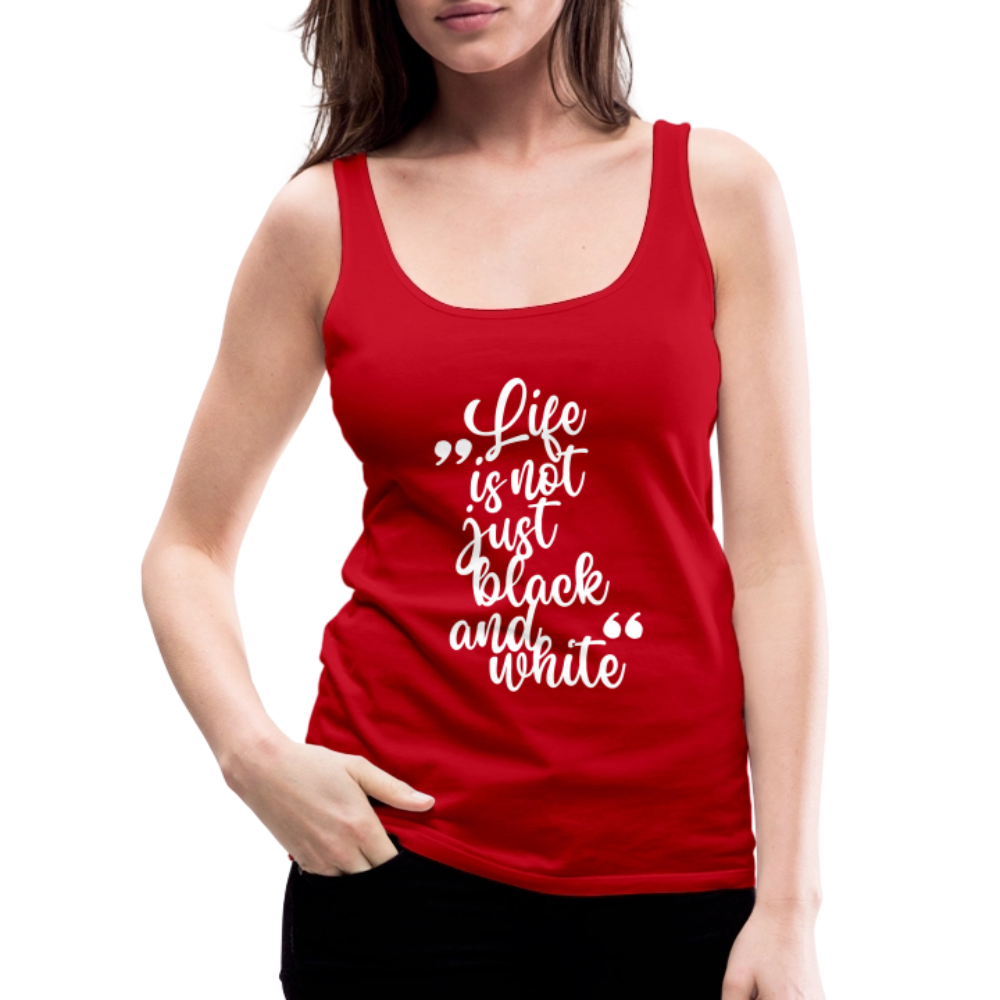 LiNBW. Frauen Tank-Top Life is not just black and white - Rot