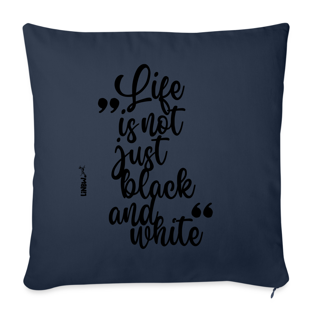LiNBW. Kissen mit Füllung 45 x 45 cm Life is not just black and white - Navy