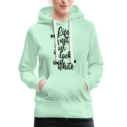 LiNBW. Frauen Hoodie Life is not just black and white - helles Mintgrün