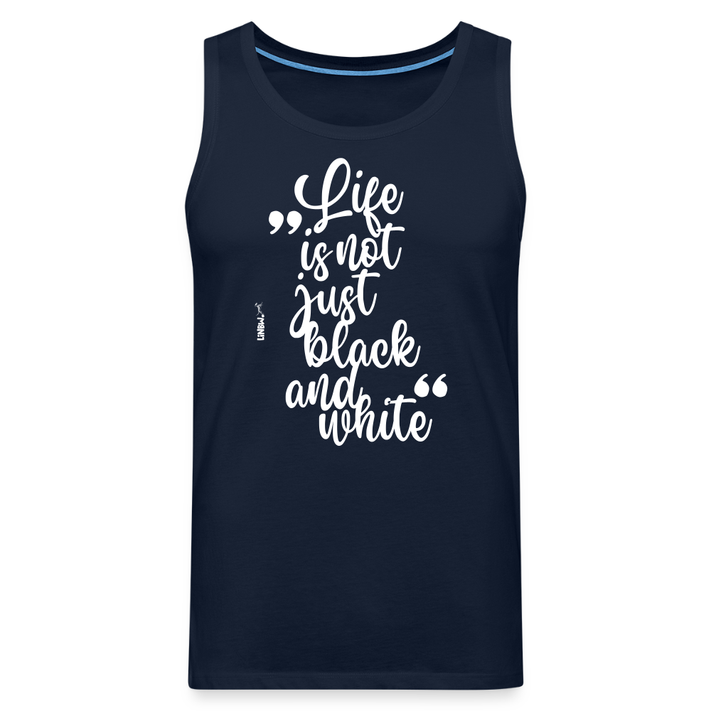 LiNBW. Männer Tank-Top Life is not just black and white - Navy