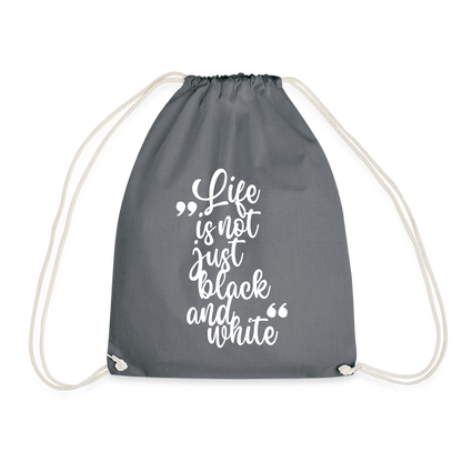 LiNBW. Turnbeutel Life is not just black and white - Grau