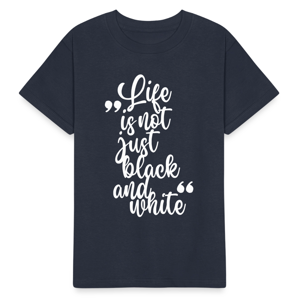 Kinder-T-Shirt – Life is not just black and white | Statement-Shirt mit Haltung - Navy