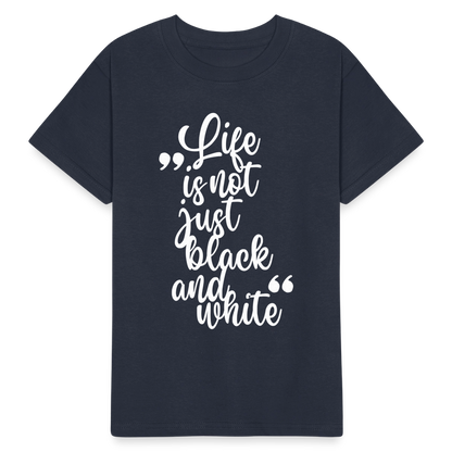 Kinder-T-Shirt – Life is not just black and white | Statement-Shirt mit Haltung - Navy