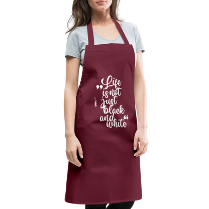 Kochschürze mit Spruch „Life is not just black and white“ – Statement für Küche & Grill - Bordeaux