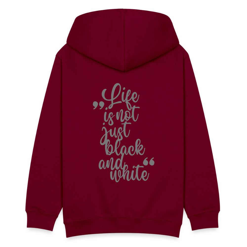 LiNBW. Teenager Hoodie Life is not just black and white - Bordeaux