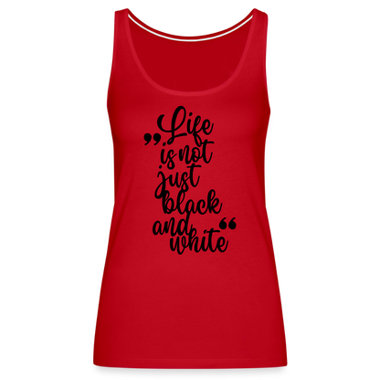 LiNBW. Frauen Tank-Top Life is not just black and white - Rot