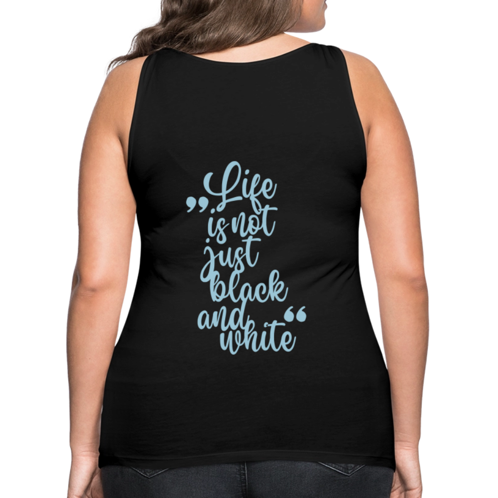 LiNBW. Frauen Tank-Top Life is not just black and white - Schwarz