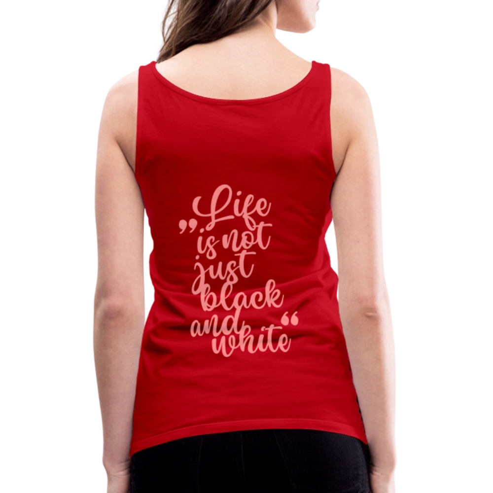 LiNBW. Frauen Tank-Top Life is not just black and white - Rot