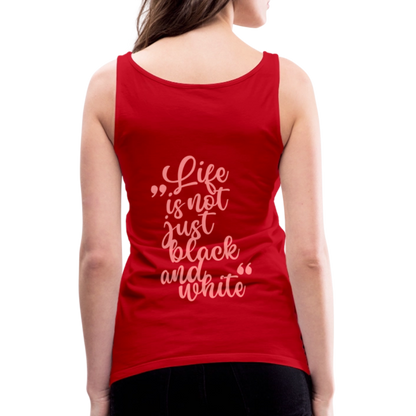 LiNBW. Frauen Tank-Top Life is not just black and white - Rot
