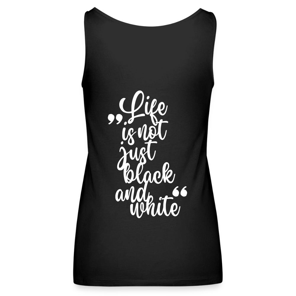 LiNBW. Frauen Tank-Top Life is not just black and white - Schwarz