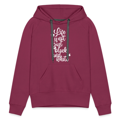 LiNBW. Frauen Hoodie Life is not just black and white - Bordeaux