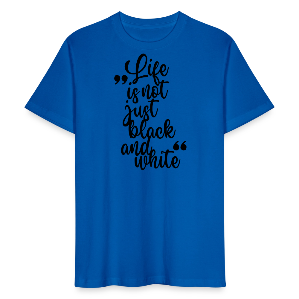 LiNBW. Männer T-Shirt Life is not just black and white - Pfauenblau