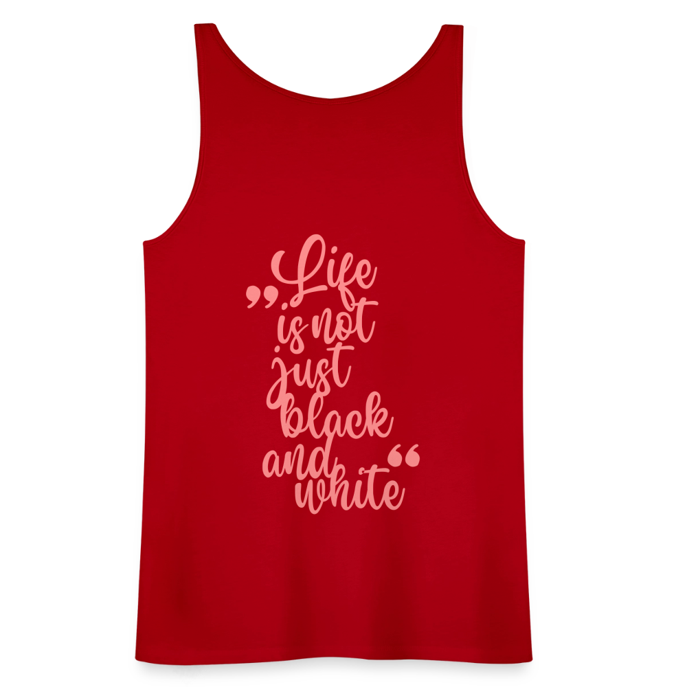 LiNBW. Frauen Tank-Top Life is not just black and white - Rot