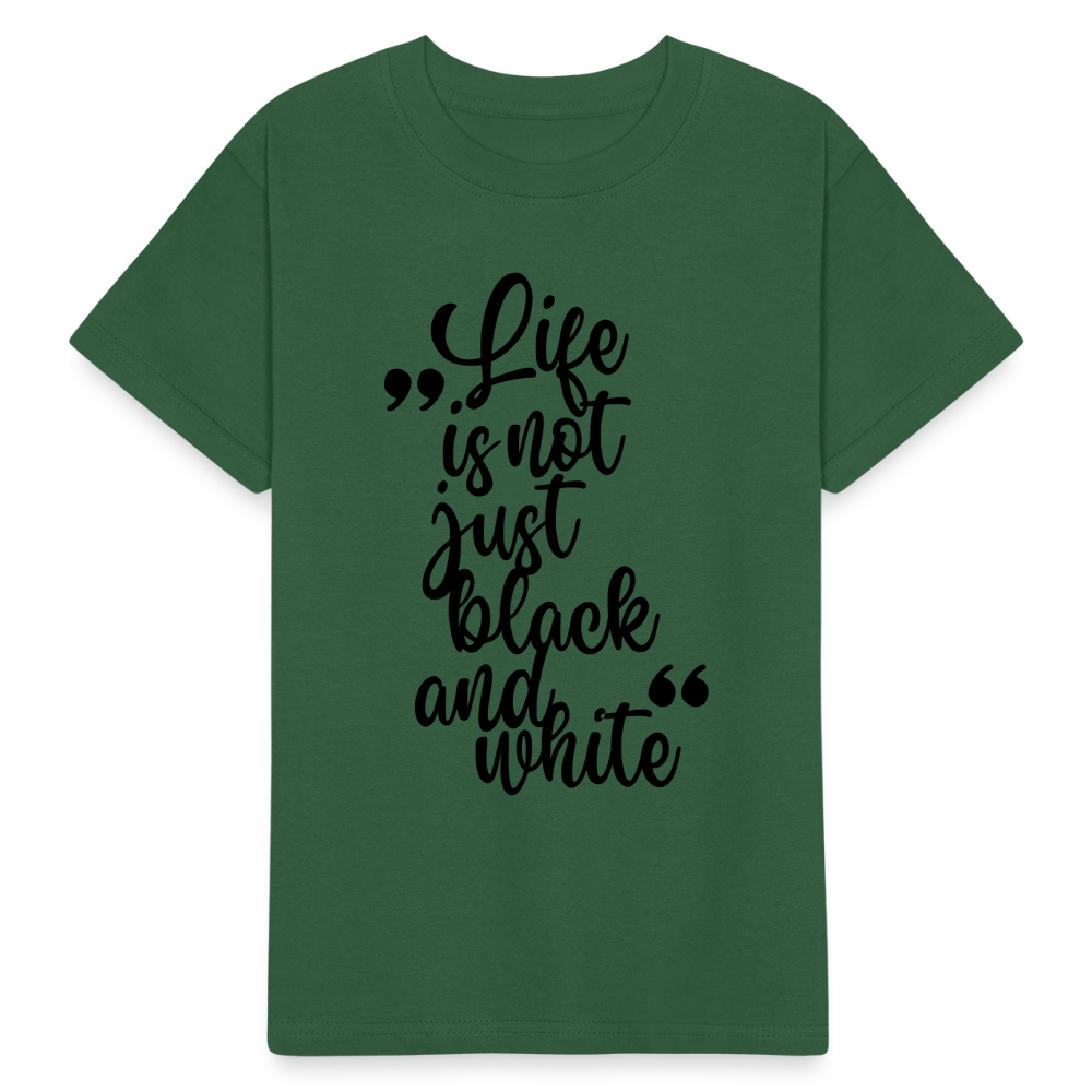 Kinder-T-Shirt – Life is not just black and white | Statement-Shirt mit Haltung - Flaschengrün