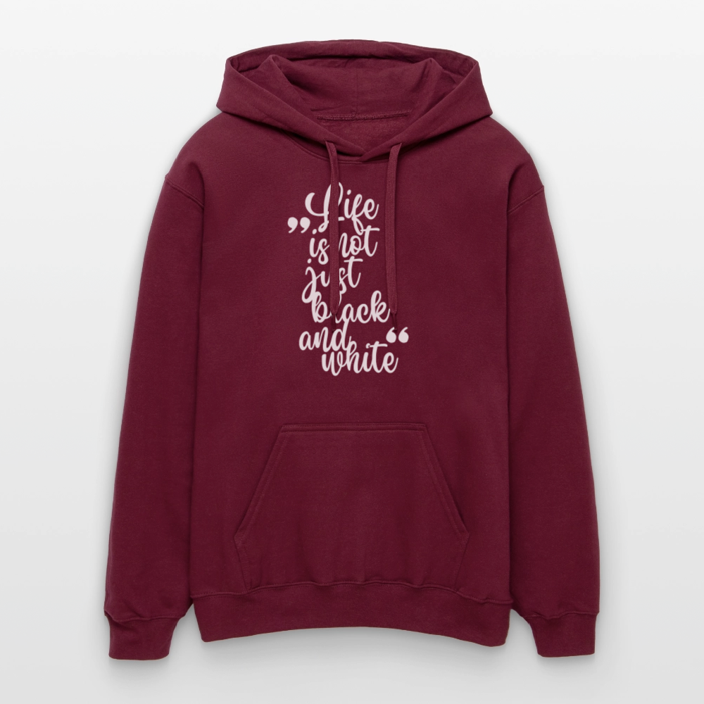 LiNBW. Männer & Frauen Hoodie Life is not just black and white - Maroon