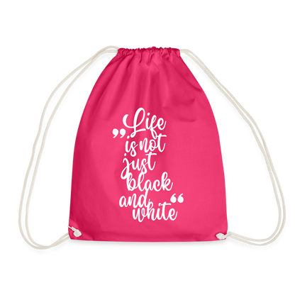 LiNBW. Turnbeutel Life is not just black and white - Fuchsia