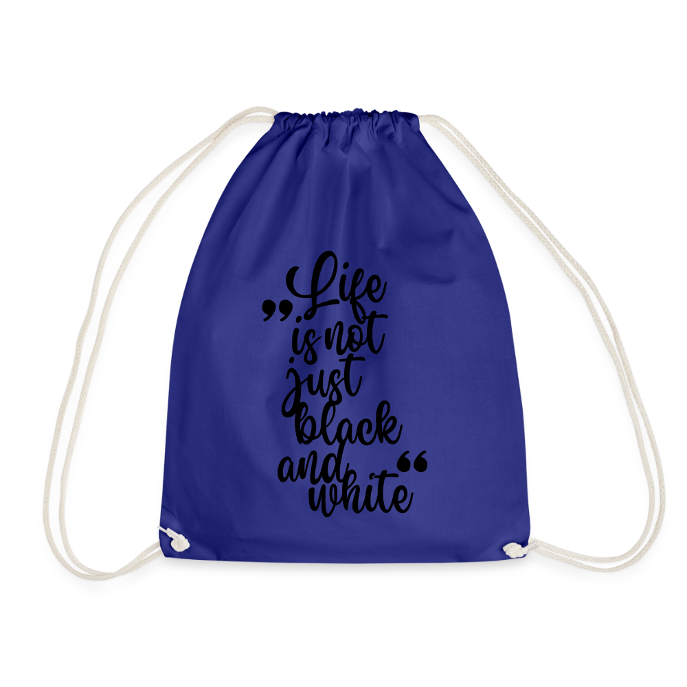 LiNBW. Turnbeutel Life is not just black and white - Königsblau