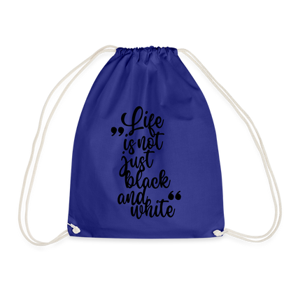 LiNBW. Turnbeutel Life is not just black and white - Königsblau