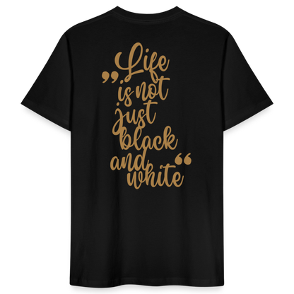 LiNBW. Männer T-Shirt Life is not just black and white - Schwarz