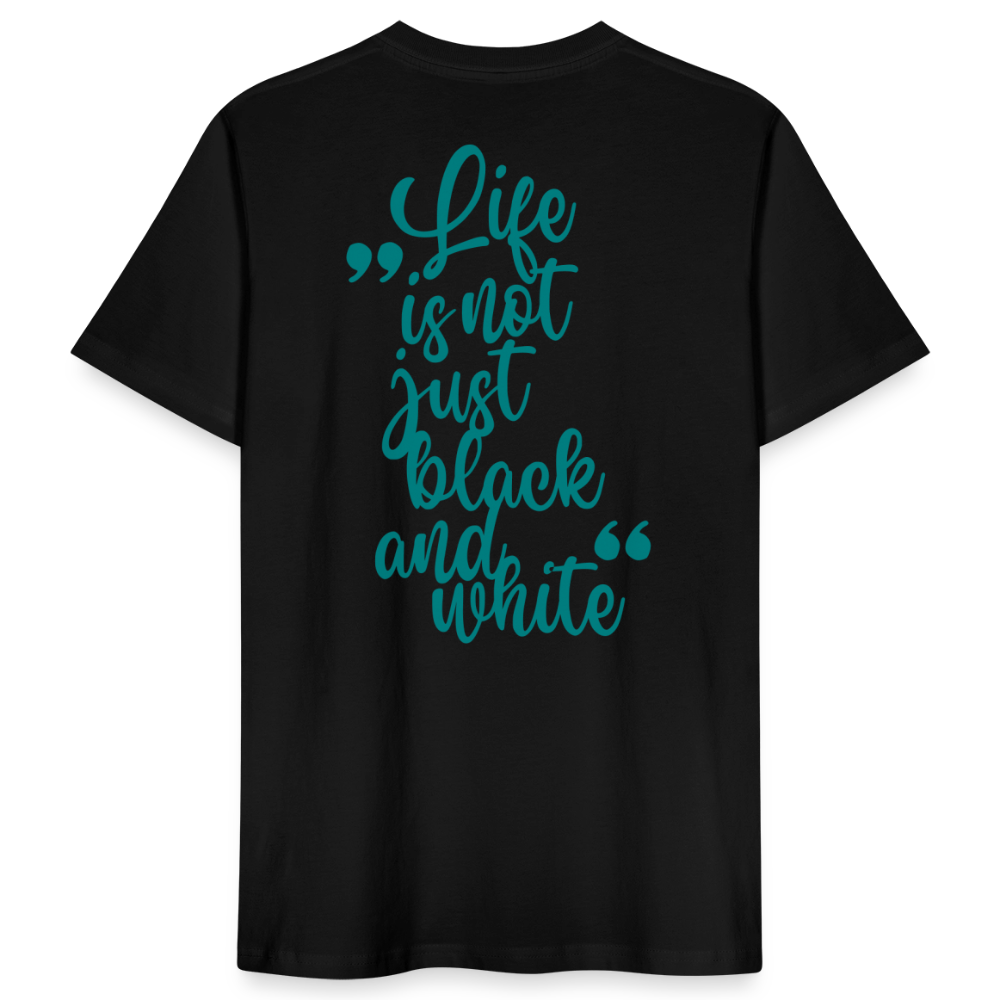 LiNBW. Männer T-Shirt Life is not just black and white - Schwarz