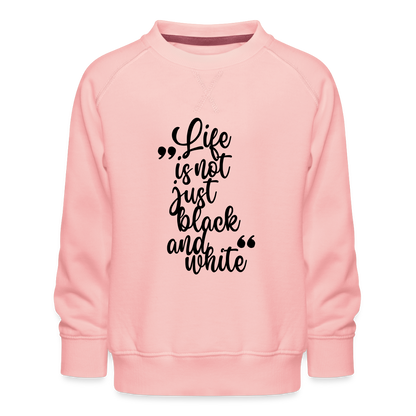 LiNBW. Kinder Pullover Life is not just black and white - Kristallrosa