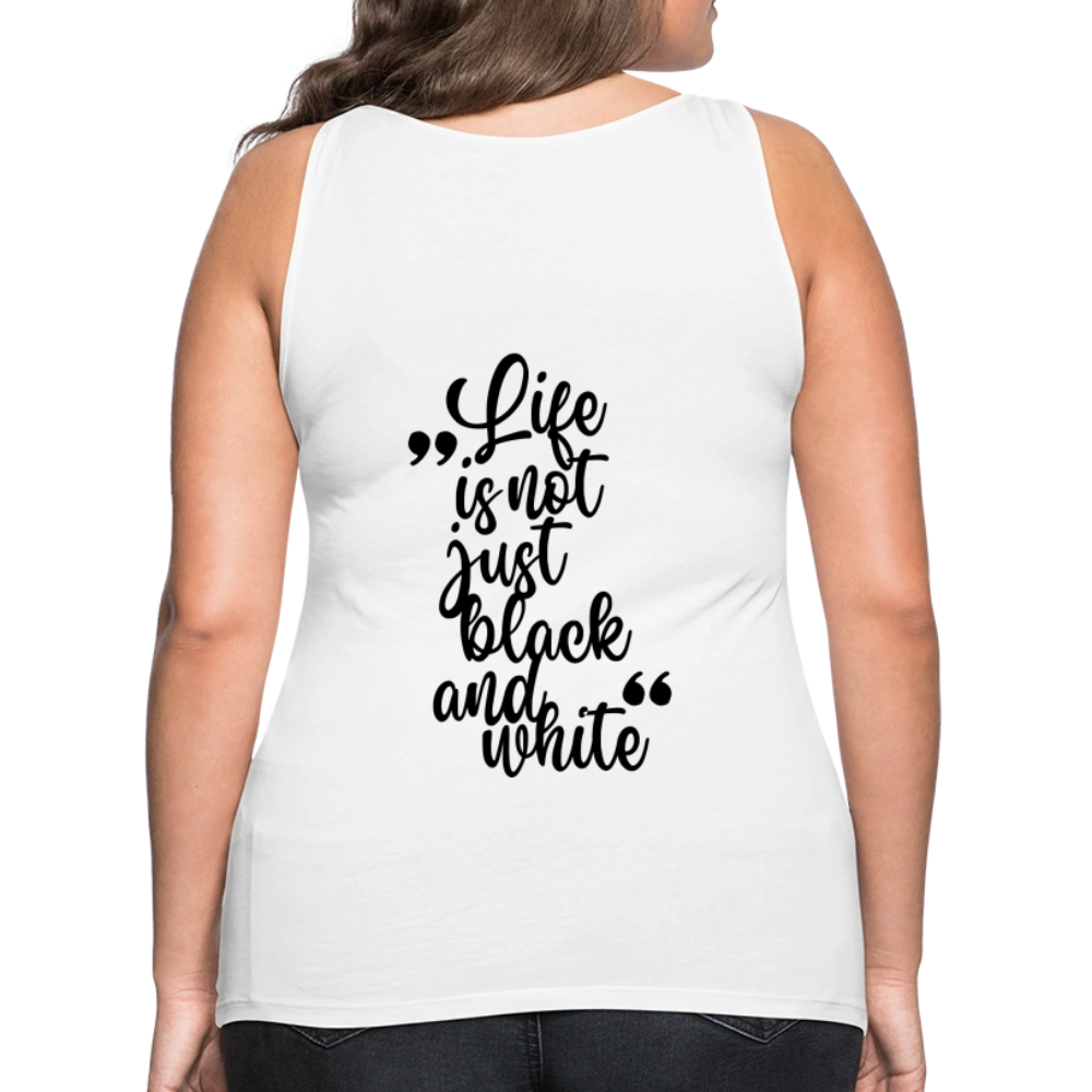 LiNBW. Frauen Tank-Top Life is not just black and white - Weiß