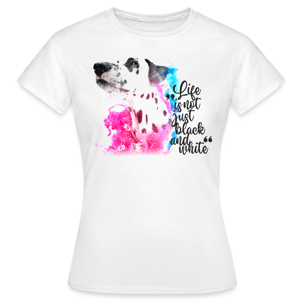 LiNBW. Frauen T-Shirt Dalmatiner Life is not just black and white - Weiß