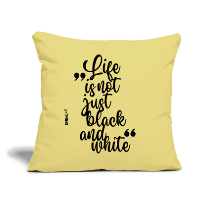 LiNBW. Kissen mit Füllung 45 x 45 cm Life is not just black and white - Hellgelb