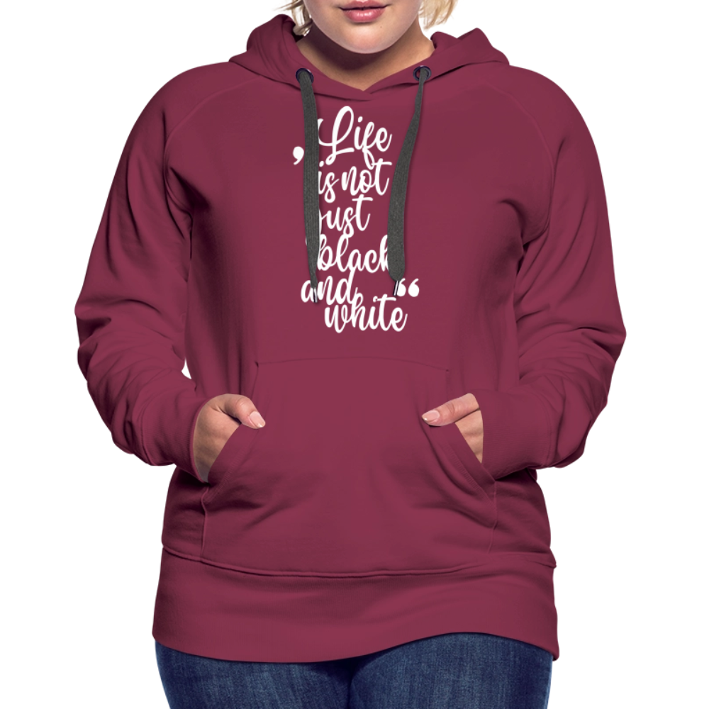 LiNBW. Frauen Hoodie Life is not just black and white - Bordeaux